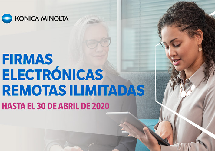 Foto Konica Minolta lanza una campaña para facilitar la firma digital de documentos gratis hasta el 30 de abril