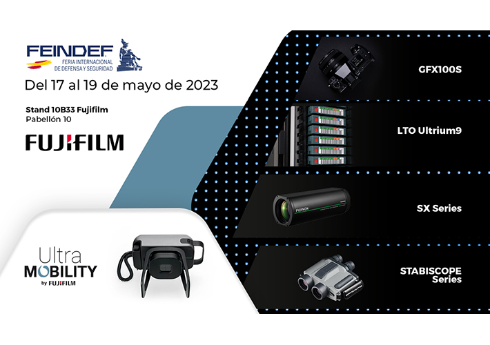 Foto FUJIFILM PARTICIPA EN FEINDEF CON SISTEMAS DE VIDEOVIGILANCIA Y DE ULTRAMOVILIDAD MÉDICA.