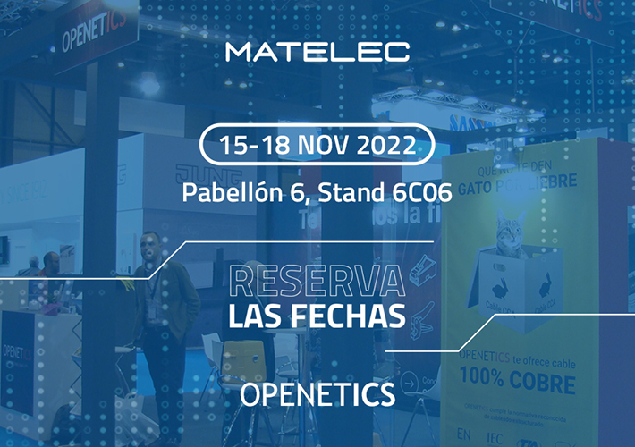 Foto OPENETICS presente en MATELEC, el evento de referencia para la industria eléctrica, electrónica y de telecomunicaciones.