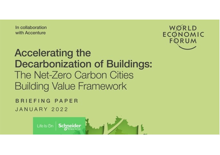 foto noticia Schneider Electric apoya al Foro Económico Mundial en el lanzamiento de un marco de trabajo para acelerar la inversión en la descarbonización de los edificios.