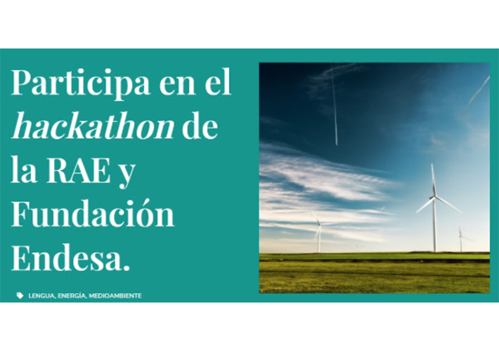 foto noticia LA RAE Y LA FUNDACIÓN ENDESA CONVOCAN EL RETO DIGITAL «NEOLOGISMOS Y TECNICISMOS EN EL ÁMBITO ENERGÉTICO Y MEDIOAMBIENTAL»